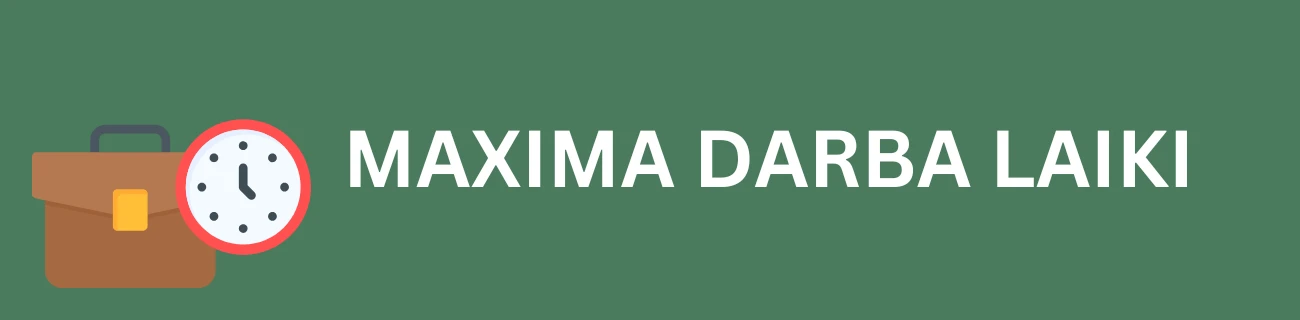 Maxima darba laiki