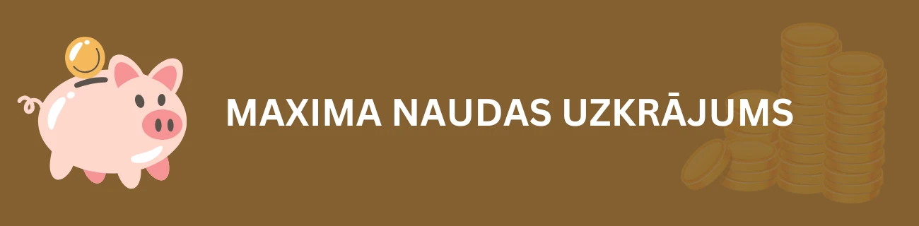 Maxima naudas uzkrājums